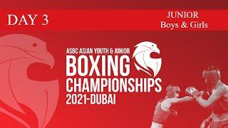 ASBC Asian Youth & Junior Boxing Championships 2021 | Day 3 | Junior Boys & Girls