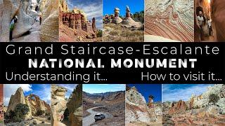 Grand Staircase-Escalante National Monument, Understanding it, Visiting it