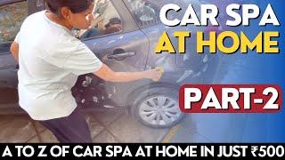 Car Detailing At Home | Car Rubbing Polishing At Home |Car spa at home with @drivewithkamal - Part 2