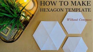 How to Make a HEXAGON TEMPLATE without Compass | Template for DIY Hexagon Shelves