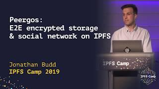 Peergos: E2E encrypted storage and social network on IPFS - Jonathan Budd