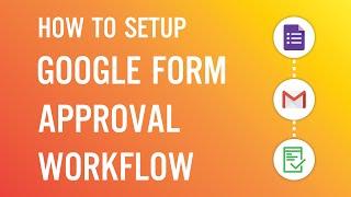 [NEWEST] - How to automate Google Forms Approval Workflow with PerformFlow