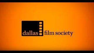 Dallas Film Society: Who We Are And What We Do