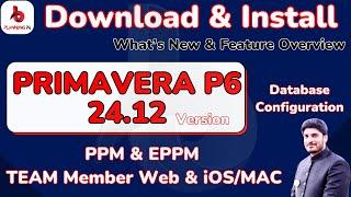 Primavera P6 How to Download and Install Primavera P6 Version 24.12 | What New in 24.12 Primavera P6