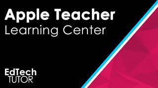 Apple Teacher Learning Center iMac and iPad Lesson Ed Tech Tutor