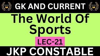 Jkpconstable | jkssb | General Knowledege |  World of Sports || Lec-21|  #jkpconstable #gk