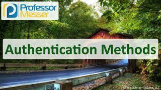 Authentication Methods - N10-008 CompTIA Network+ : 4.1