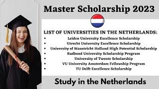 Master Scholarship 2023 in Netherlands | List of the Netherlands Universities | Financial Benefits