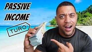 TURO RENTAL CAR BUSINESS PASSIVE INCOME