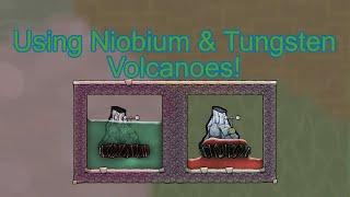 Niobium And Tungsten Volcanoes And How To Use Them - Oxygen Not Included Tutorials