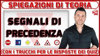 SEGNALI DI PRECEDENZA - SPIEGAZIONI E TRUCCHI PER SUPERARE L’ESAME TEORICO DELLA PATENTE