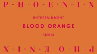 Phoenix - Entertainment (Blood Orange Remix)