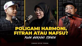 EP28 - Poligami Harmoni,  Nafsu atau Sunnah! Back Up Poligami [Puan Haryani Ithnen]