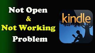 How to Fix Amazon Kindle Kindle Not Working / Not Open / Loading Problem in Android