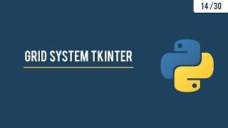 Python GUI with Tkinter - Grid Layout Manager and Frames - 14/30