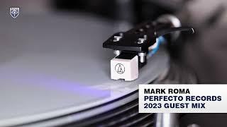 Mark Roma Guest Mix 2023 [Perfecto Records]