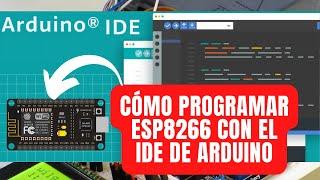 Cómo programar ESP8266 con el IDE de Arduino