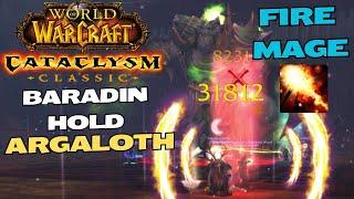 Argaloth - Fire Mage PoV - Baradin Hold - WoW Cataclysm Classic