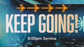 CC Online — Keep Going — Dec. 31, 2024 — 8:00pm Service