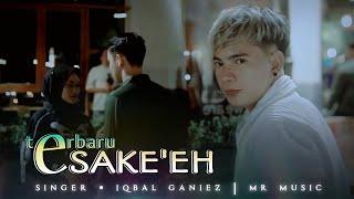 Terbaru 2024 || ESAKE'EH || Iqbal GhaniZz || MR MUSIC