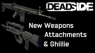 New Deadside Update Content Reveal! New Weapons, Attachments, Locations, and a Ghillie Suit.