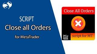 Script for Close All Orders in MetaTrader