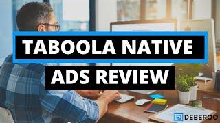 The Ultimate Taboola Native Ads Platform Review [2021]