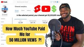 How Much YouTube Paid me for 50 Million Views