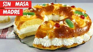 ROSCÓN de Reyes fácil SIN MASA MADRE con harina NORMAL. ¡Con esta receta triunfarás seguro!