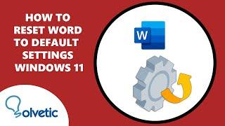 How to Reset Word to Default Settings Windows 11