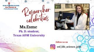 Ms. Esme , Ph. D. student, Texas A&M University