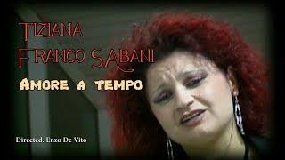 Franco Sabani ft Tiziana - Amore a tempo Anno 2003. Ideato e Diretto da Enzo De Vito