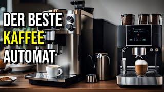 TOP 4 Kaffeevollautomaten  DER BESTE Kaffeeautomat Test & Vergleich 2024