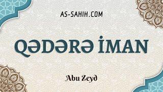 Qədərə İman | Abu Zeyd