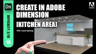 16 || CREATE A KITCHEN AREA || LEARN ADOBE DIMENSION || HOW TO || Easier than you might think!
