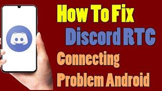 How To Fix Discord RTC Connecting Problem Android