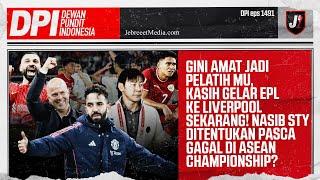 MAN UNITED KALAH LAGI, BERATNYA TUGAS AMORIM, LIVERPOOL DOMINAN, TIMNAS GUGUR - DPI - EPS 1491