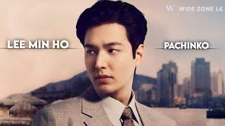 Lee Min Ho Pachinko FMV | Wide Zone LK