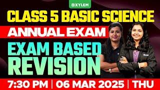 Class 5 Basic Science | Annual Exam Based Revision | Xylem Class 5