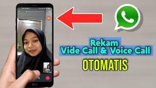 Cara Otomatis Rekam Video Call Dan Panggilan Suara Di Whatsapp