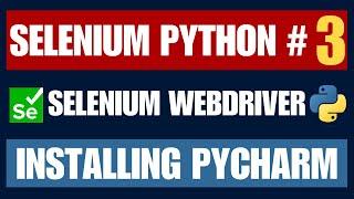 Selenium Python #3 | Installing PyCharm