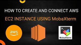 How to Create and Connect AWS EC2 Instance Using MobaXterm | AWS EC2 | MobaXterm