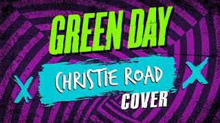 Green Day - Christie Road (OFFICIAL COVER By Diego Perez)