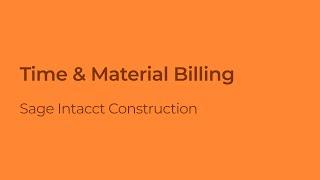 How to Generate a Time & Material Invoice in Sage Intacct Construction