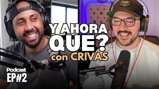 Crivas...de este lado! | Y Ahora Qué? EP#2