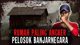 GAK KUAATT..!! 3 HARI LANGSUNG MINTA PULANG..!! RUMAH PALING ANGKER DI PELOSOK BANJARNEGARA..!!