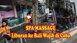SPA MASSAGE ! Wajib Di Coba Saat Liburan ke Bali
