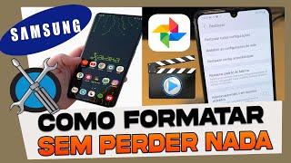 Como Formatar o Celular Samsung Sem Perder Fotos e Videos