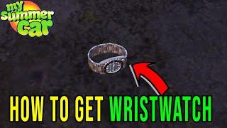 WRISTWATCH - HOW TO GET AND WIN THE FIGHT - My Summer Car