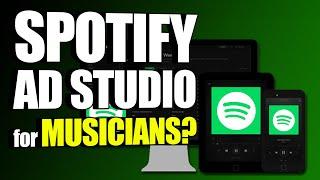 Should You Be Using Spotify Ad Studio? | Spotify Ads For Independent Artists